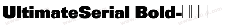 UltimateSerial Bold字体转换